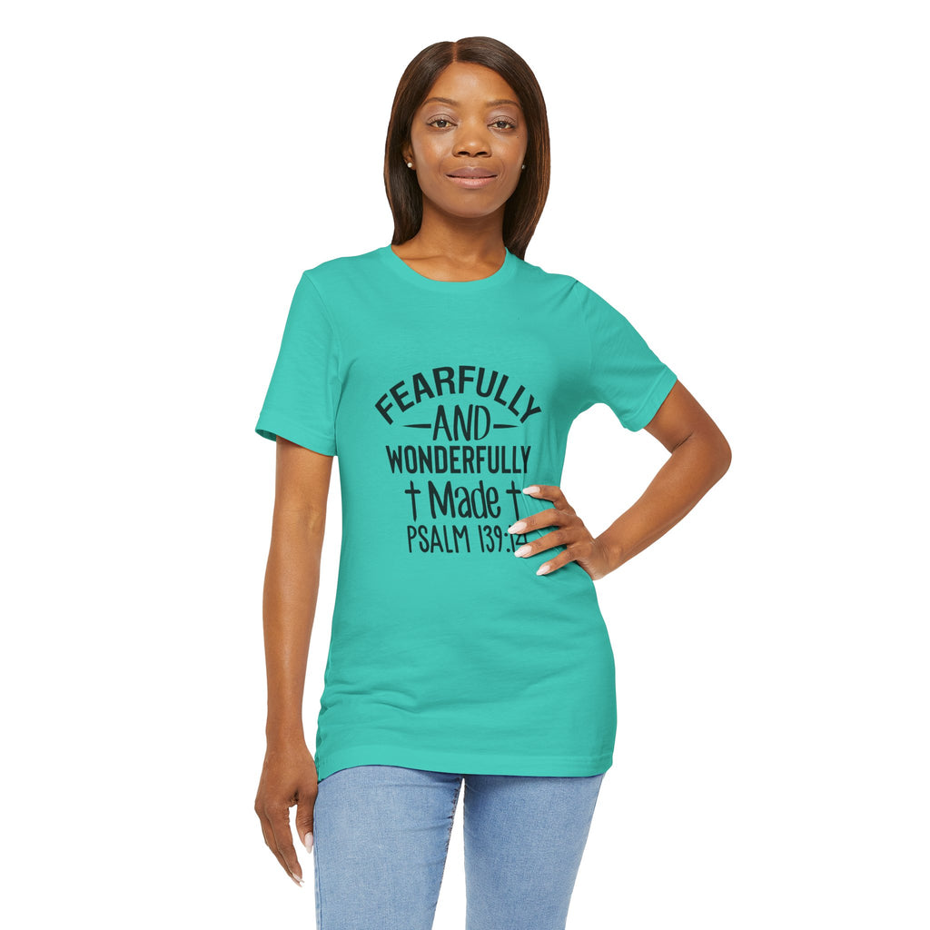 "Fearfully and Wonderfully Made" Psalm 139:14 Christian Faith T-Shirt