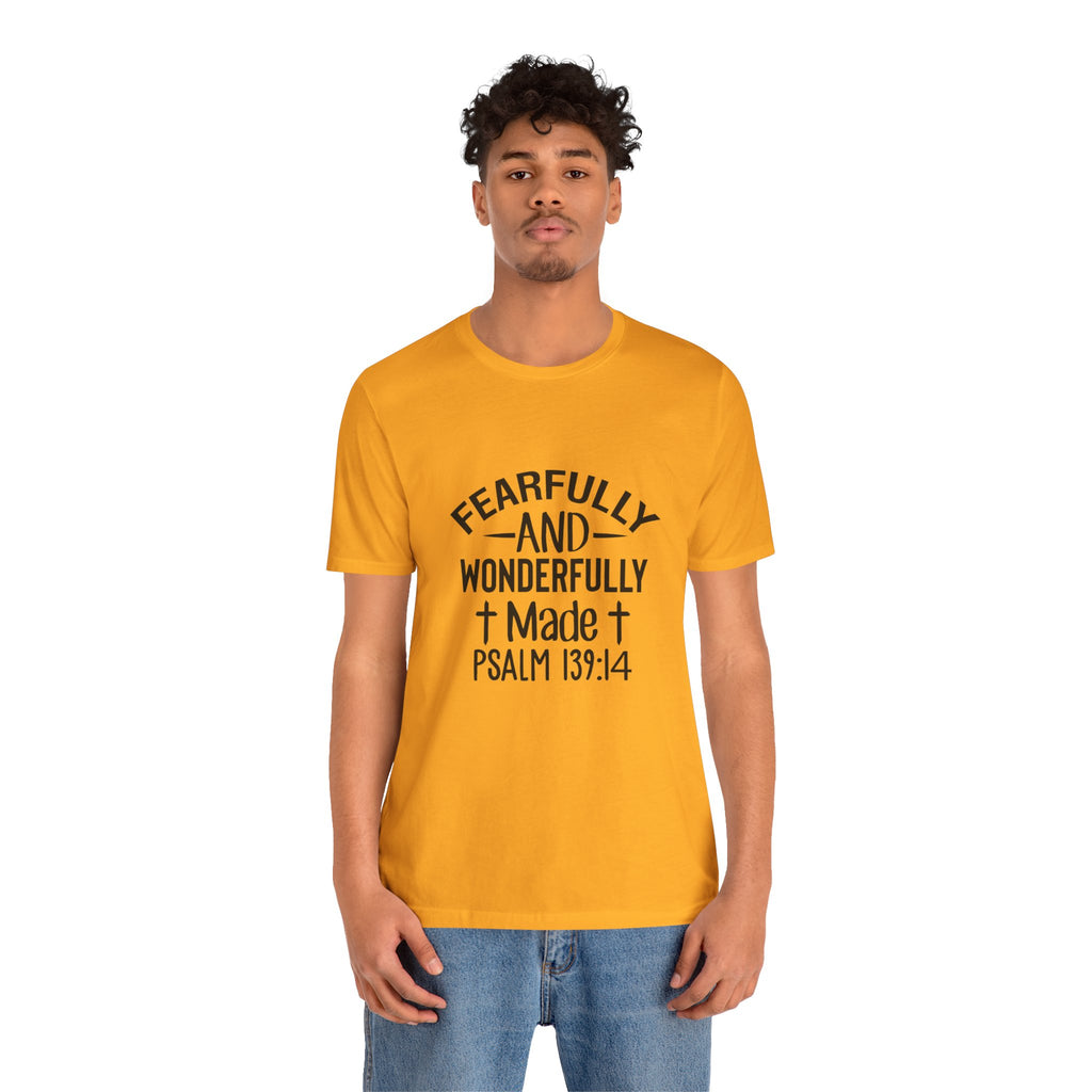 "Fearfully and Wonderfully Made" Psalm 139:14 Christian Faith T-Shirt