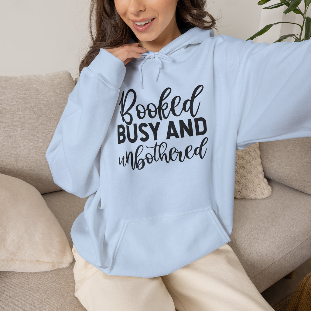Booked, Busy and Unbothered Hoodie — Cozy Reading Lover Pullover