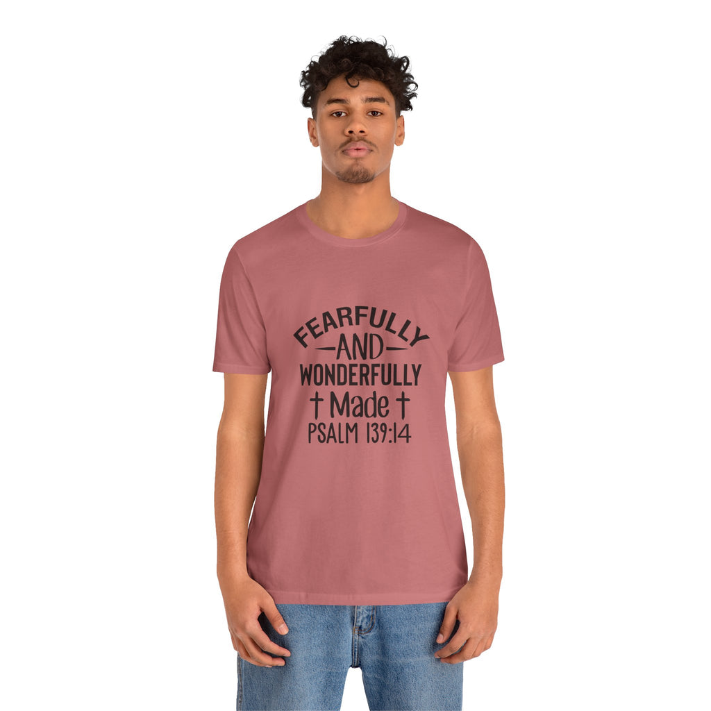 "Fearfully and Wonderfully Made" Psalm 139:14 Christian Faith T-Shirt