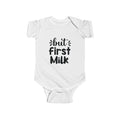 But First Milk Infant Bodysuit