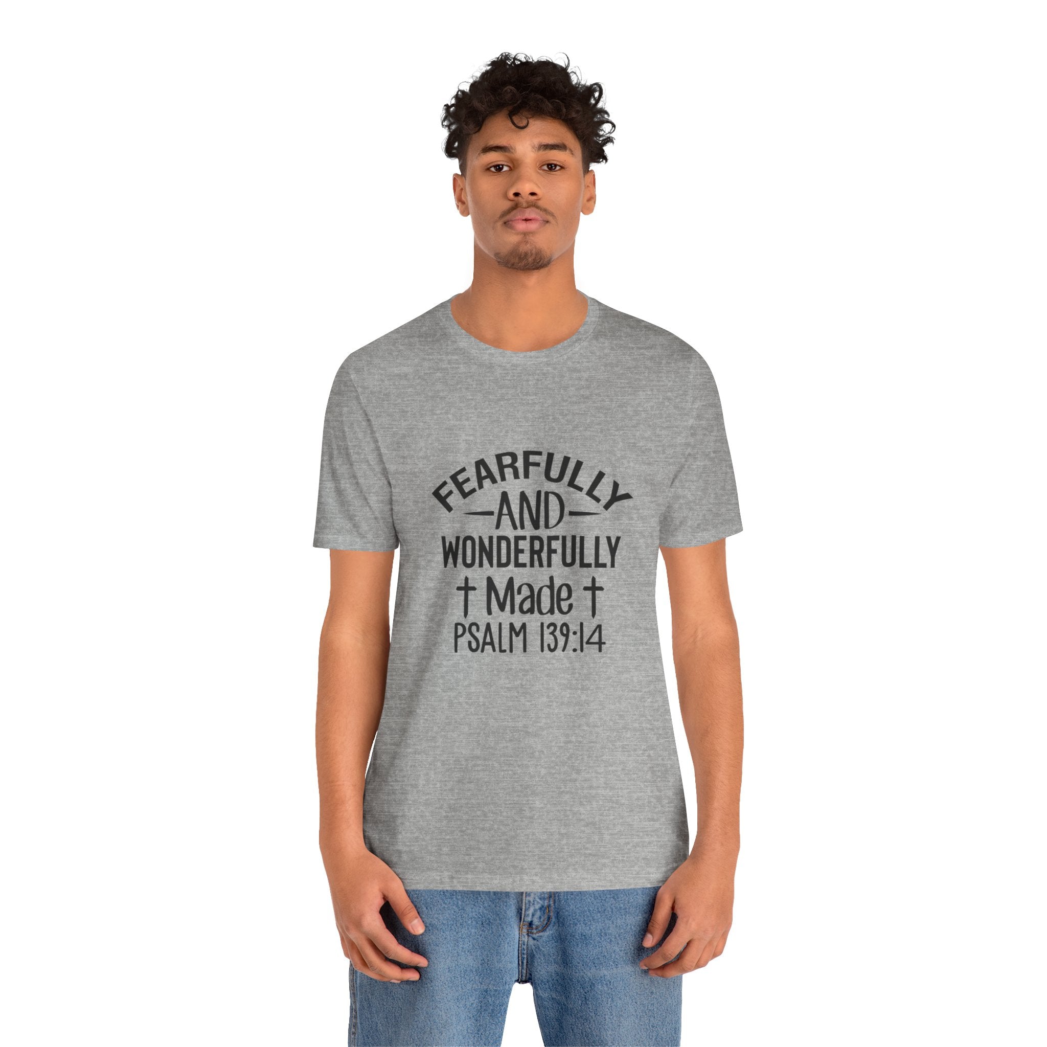 "Fearfully and Wonderfully Made" Psalm 139:14 Christian Faith T-Shirt