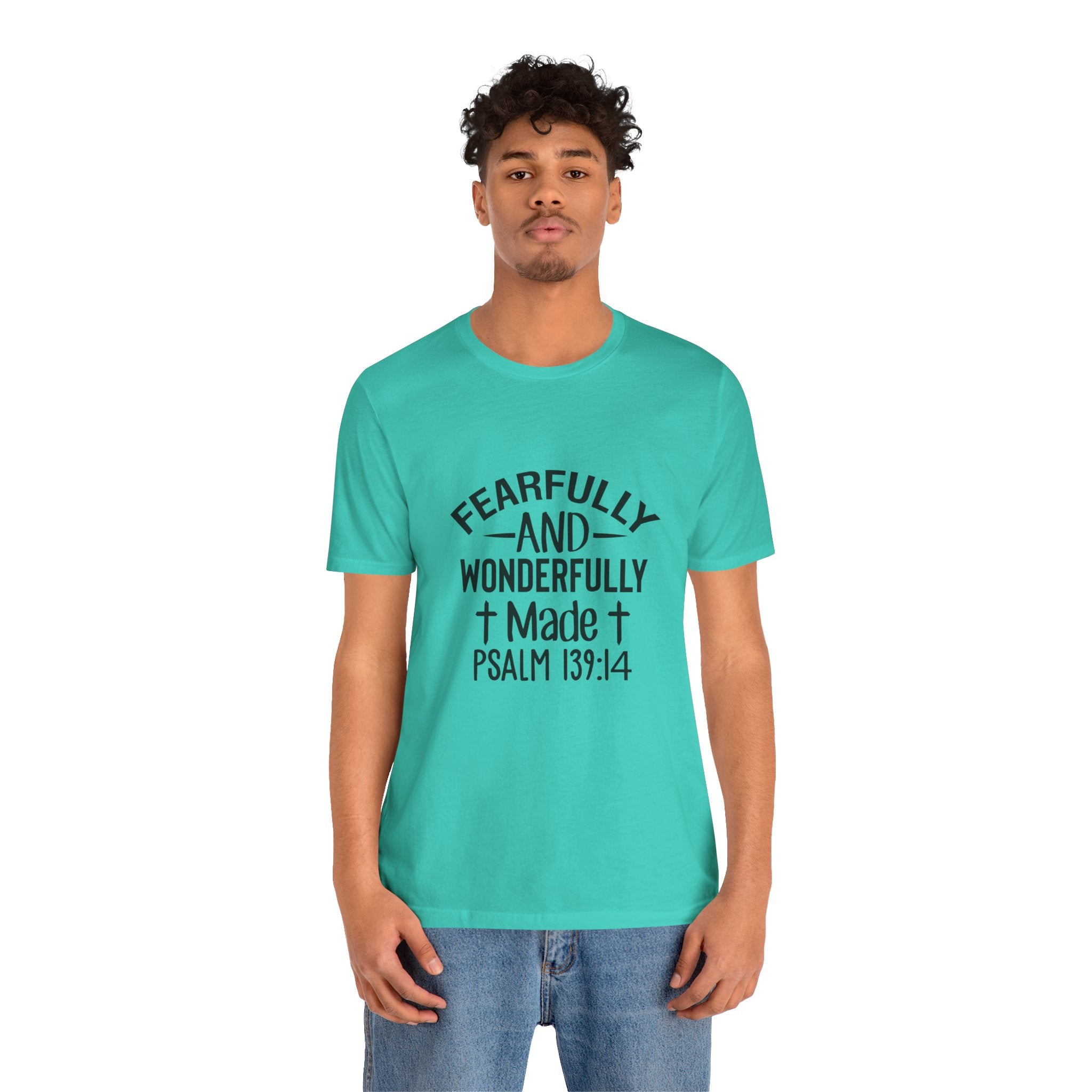 "Fearfully and Wonderfully Made" Psalm 139:14 Christian Faith T-Shirt