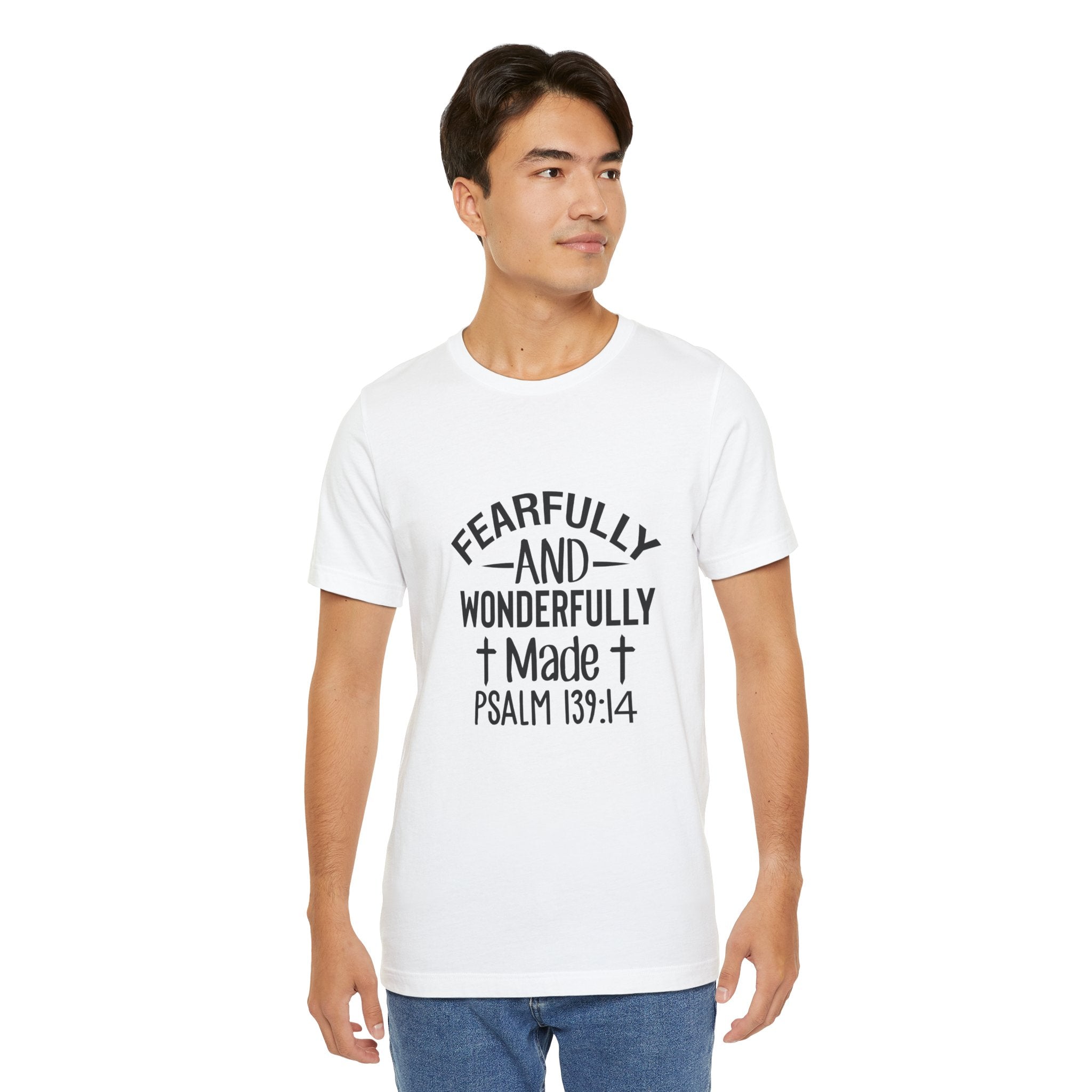 "Fearfully and Wonderfully Made" Psalm 139:14 Christian Faith T-Shirt