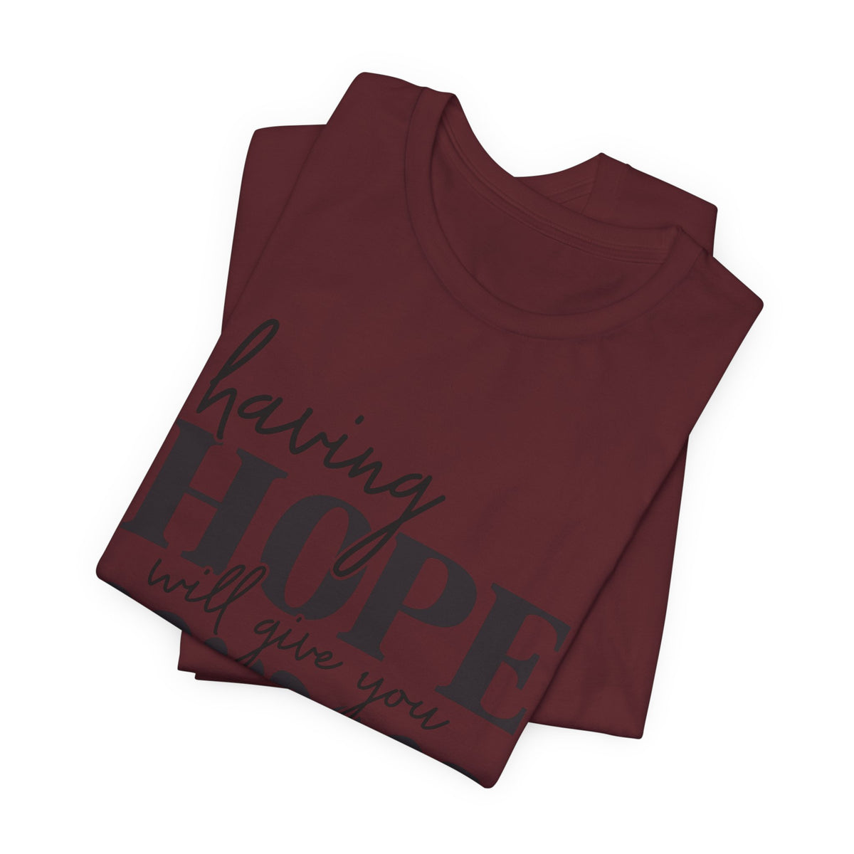 Having Hope Gives Courage T‑Shirt — 'Having Hope Will Give You Courage' Inspirational Tee (Job 18:11)
