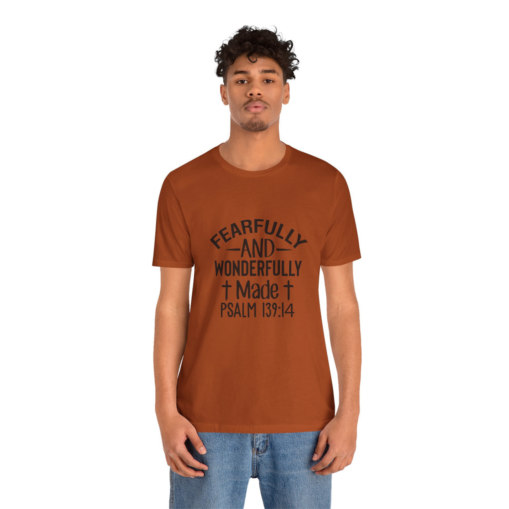 "Fearfully and Wonderfully Made" Psalm 139:14 Christian Faith T-Shirt