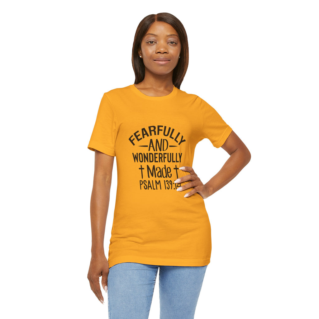 "Fearfully and Wonderfully Made" Psalm 139:14 Christian Faith T-Shirt