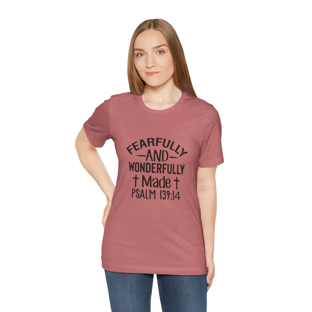"Fearfully and Wonderfully Made" Psalm 139:14 Christian Faith T-Shirt