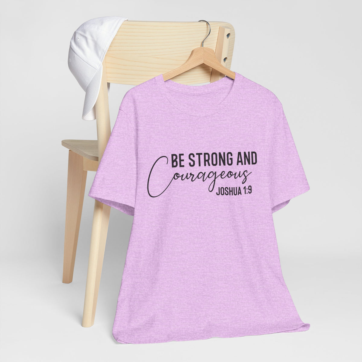 Be Strong and Courageous Joshua 1:9 Tee