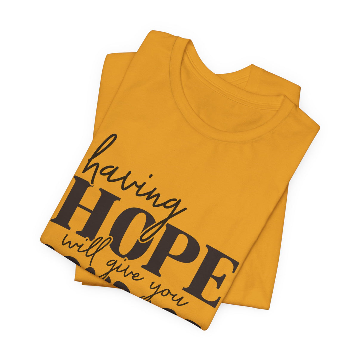 Having Hope Gives Courage T‑Shirt — 'Having Hope Will Give You Courage' Inspirational Tee (Job 18:11)