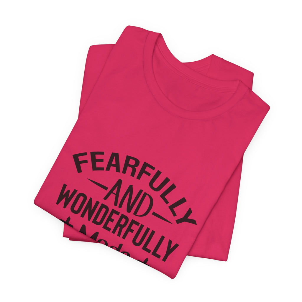 "Fearfully and Wonderfully Made" Psalm 139:14 Christian Faith T-Shirt