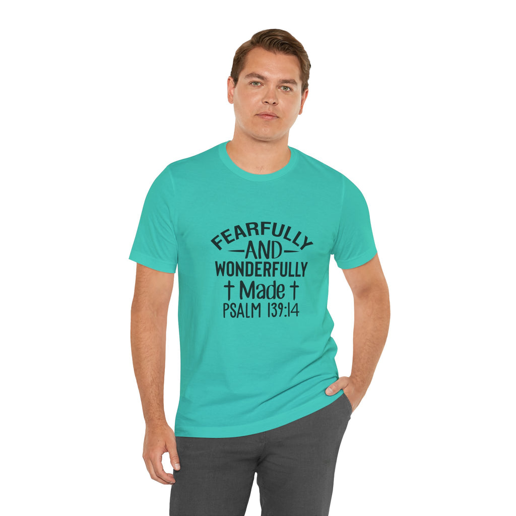 "Fearfully and Wonderfully Made" Psalm 139:14 Christian Faith T-Shirt