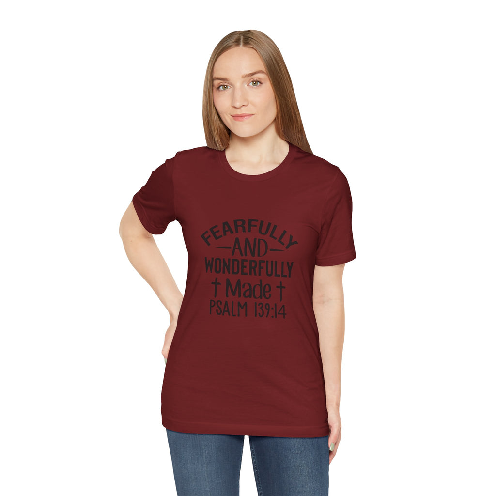 "Fearfully and Wonderfully Made" Psalm 139:14 Christian Faith T-Shirt