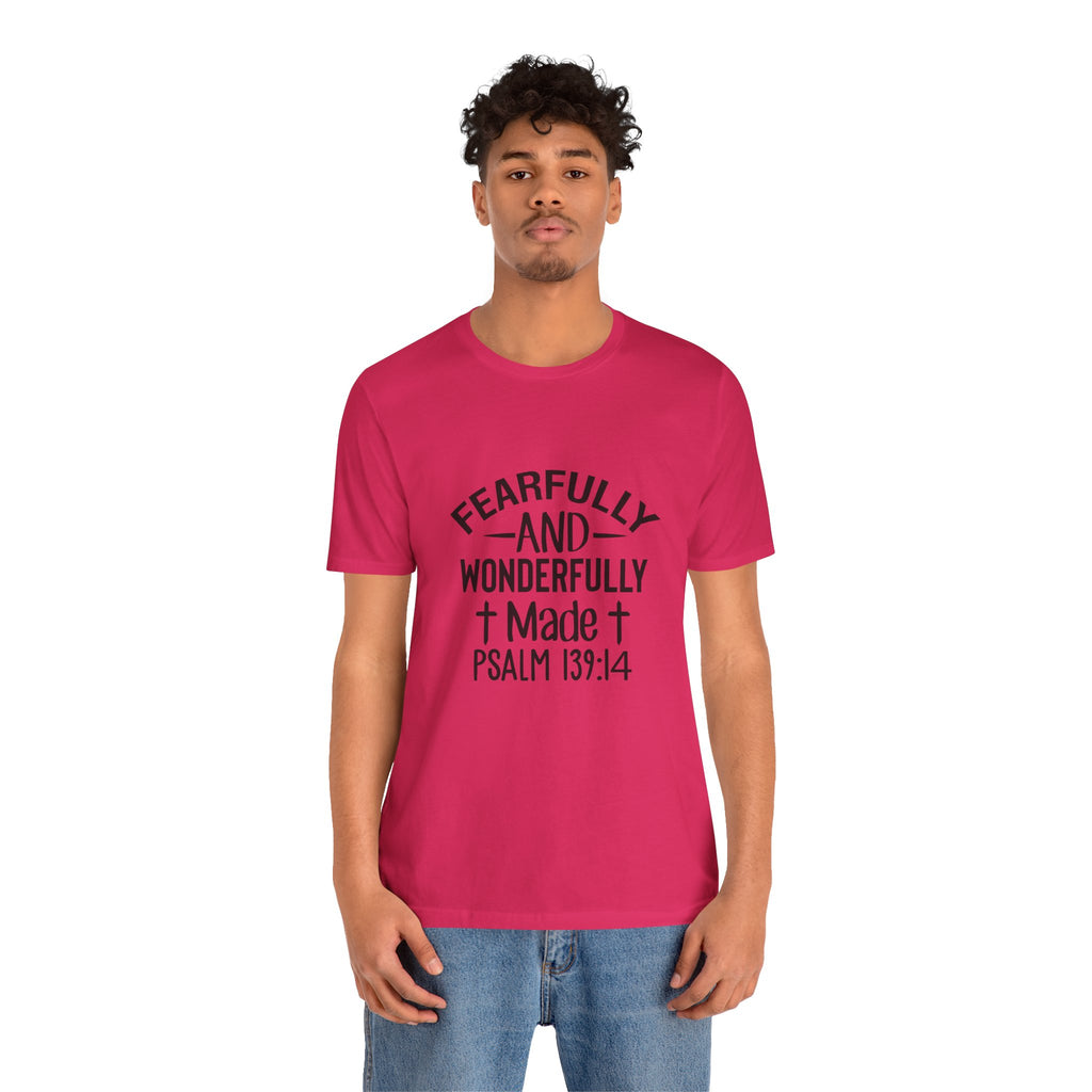 "Fearfully and Wonderfully Made" Psalm 139:14 Christian Faith T-Shirt