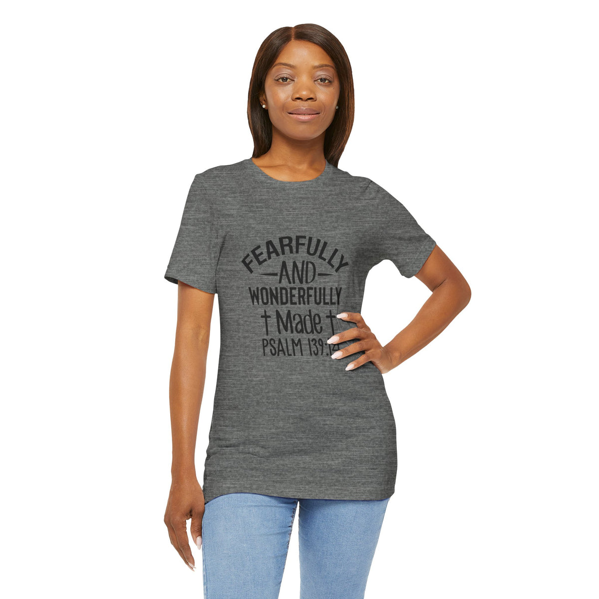 "Fearfully and Wonderfully Made" Psalm 139:14 Christian Faith T-Shirt