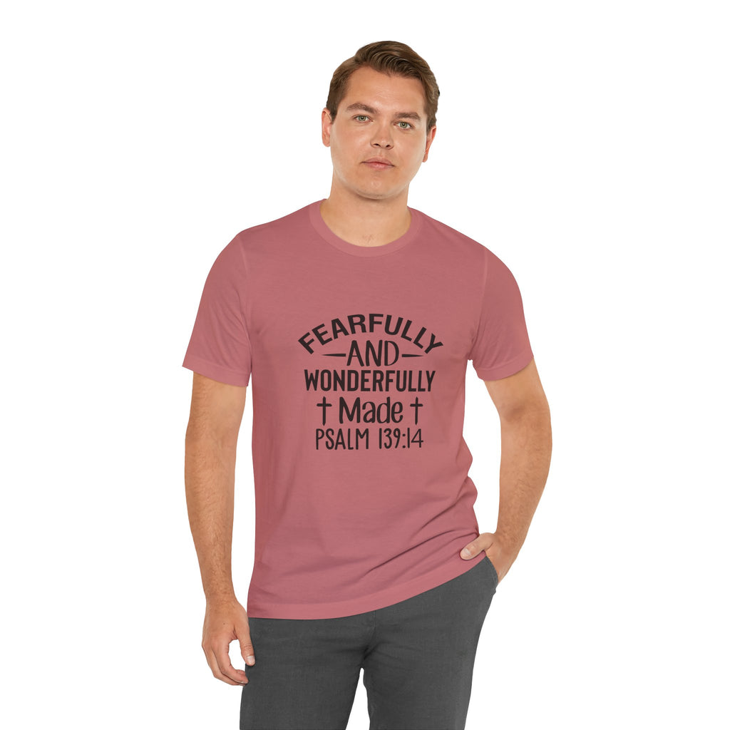 "Fearfully and Wonderfully Made" Psalm 139:14 Christian Faith T-Shirt