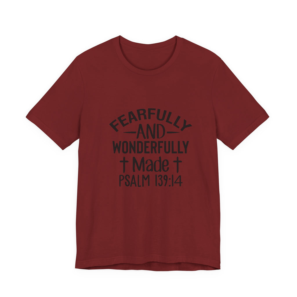 "Fearfully and Wonderfully Made" Psalm 139:14 Christian Faith T-Shirt