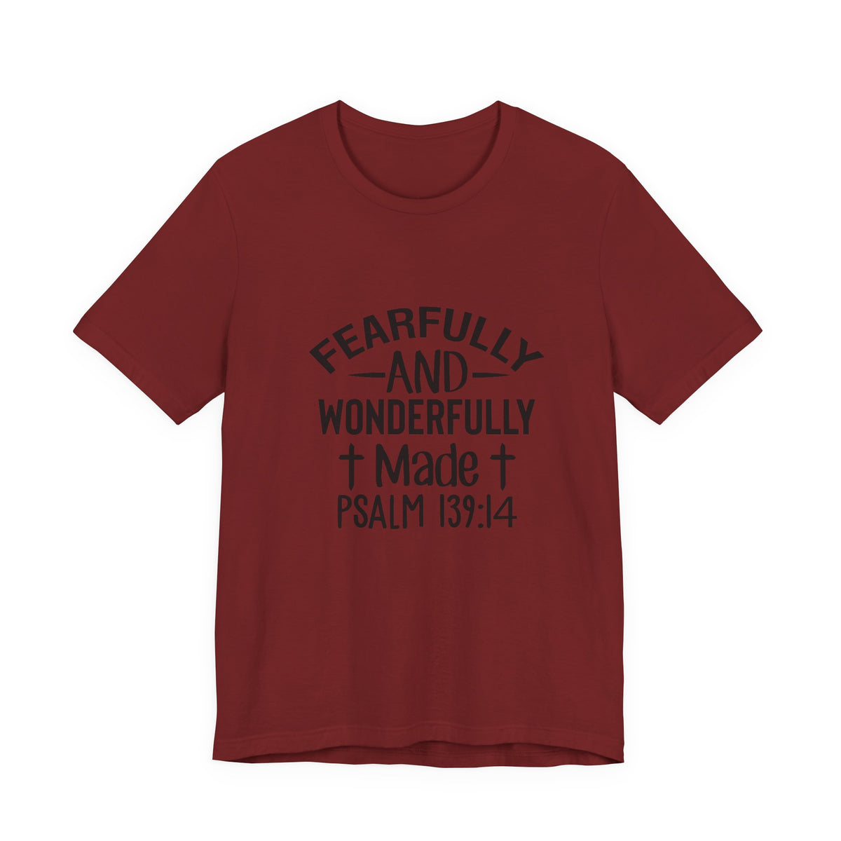 "Fearfully and Wonderfully Made" Psalm 139:14 Christian Faith T-Shirt