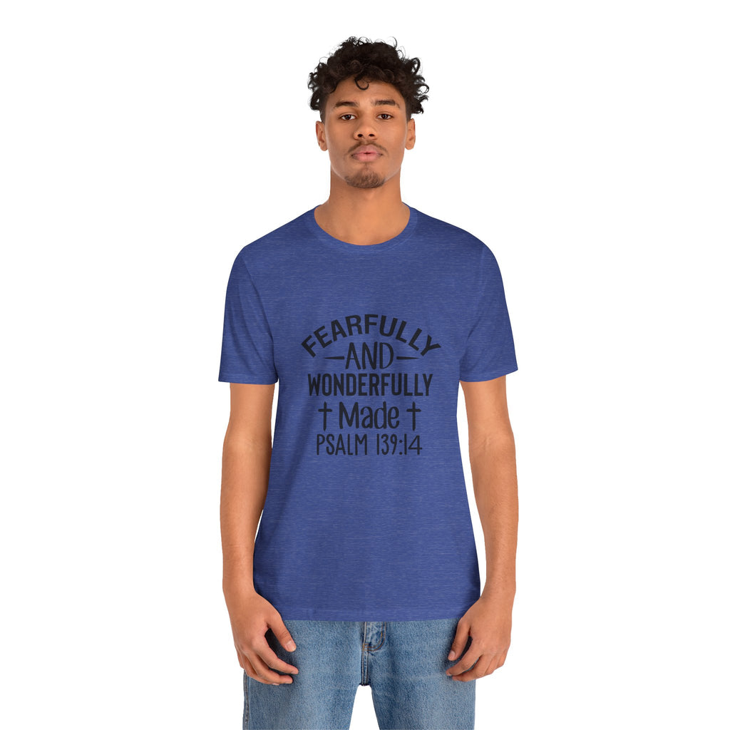 "Fearfully and Wonderfully Made" Psalm 139:14 Christian Faith T-Shirt
