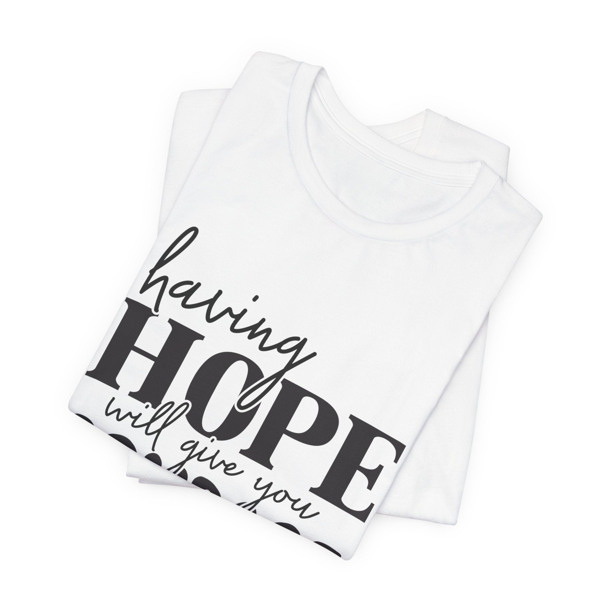 Having Hope Gives Courage T‑Shirt — 'Having Hope Will Give You Courage' Inspirational Tee (Job 18:11)