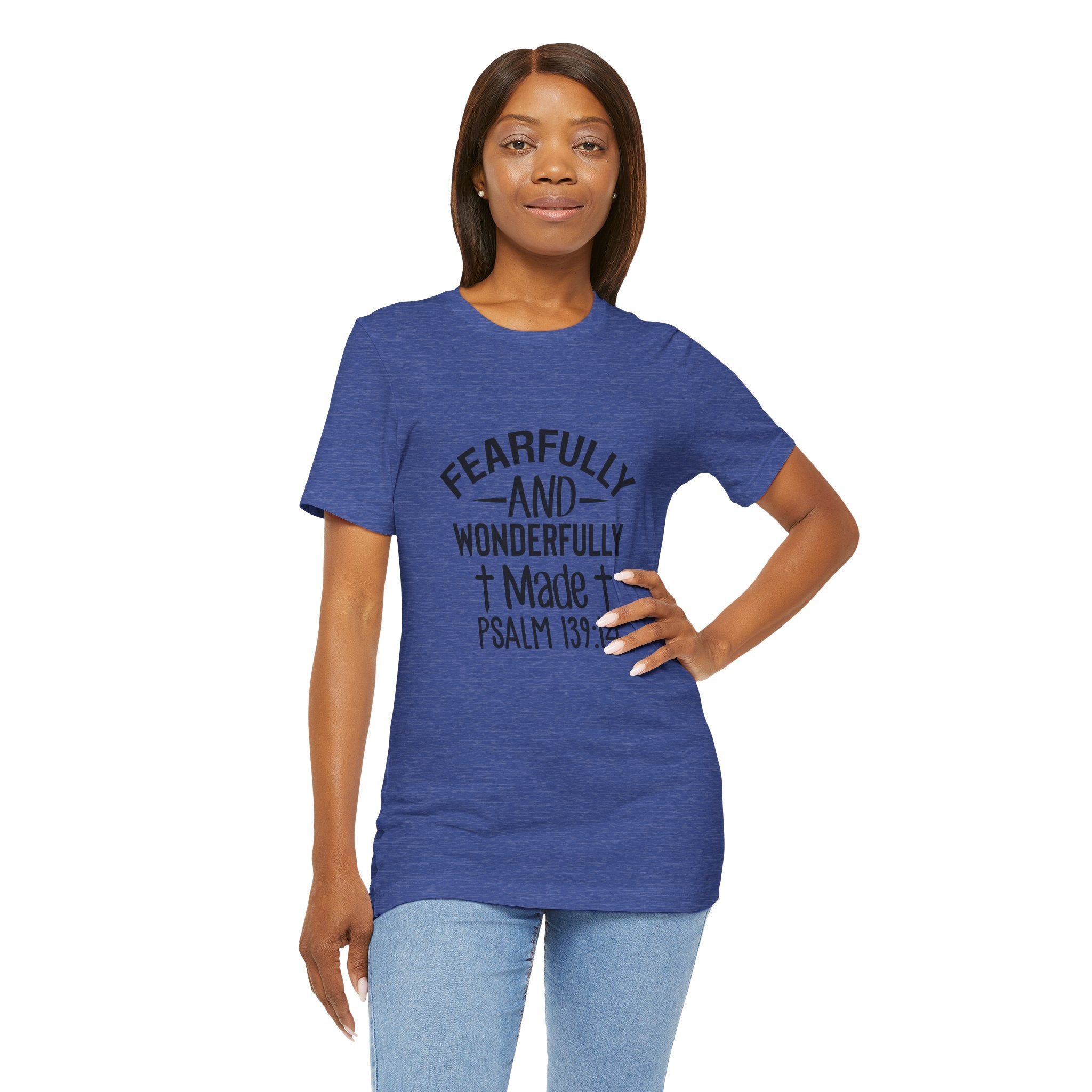 "Fearfully and Wonderfully Made" Psalm 139:14 Christian Faith T-Shirt
