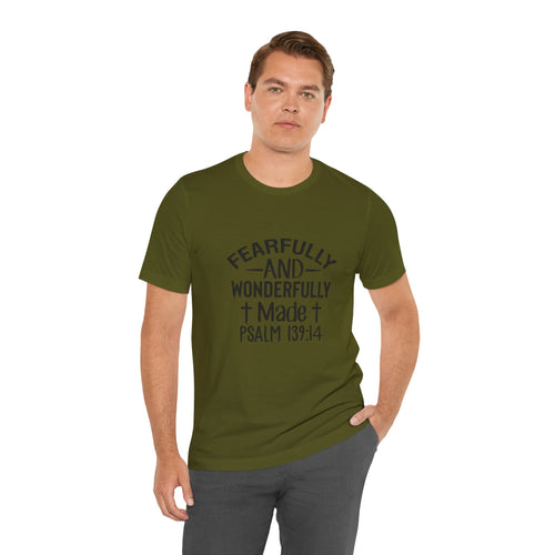 "Fearfully and Wonderfully Made" Psalm 139:14 Christian Faith T-Shirt
