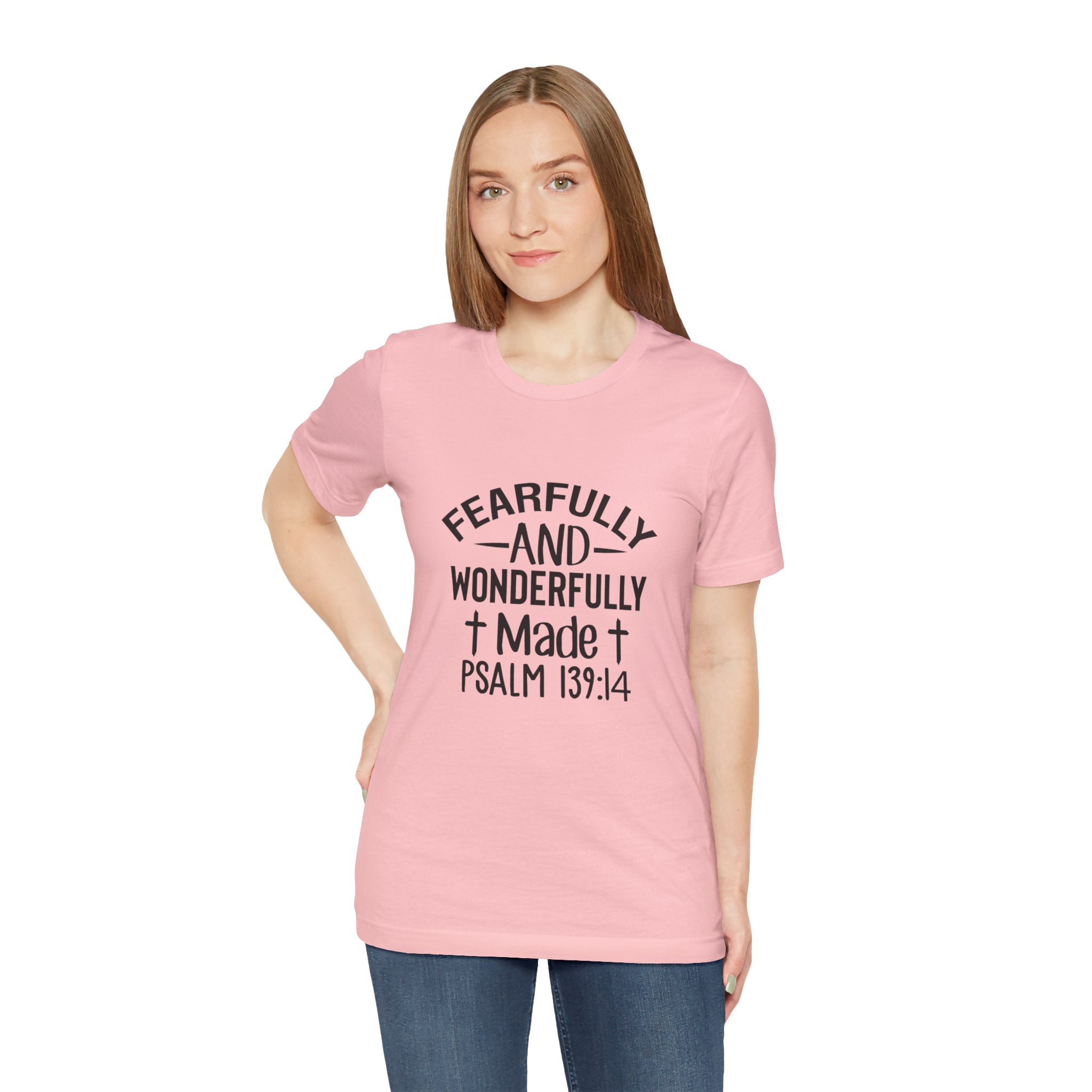"Fearfully and Wonderfully Made" Psalm 139:14 Christian Faith T-Shirt