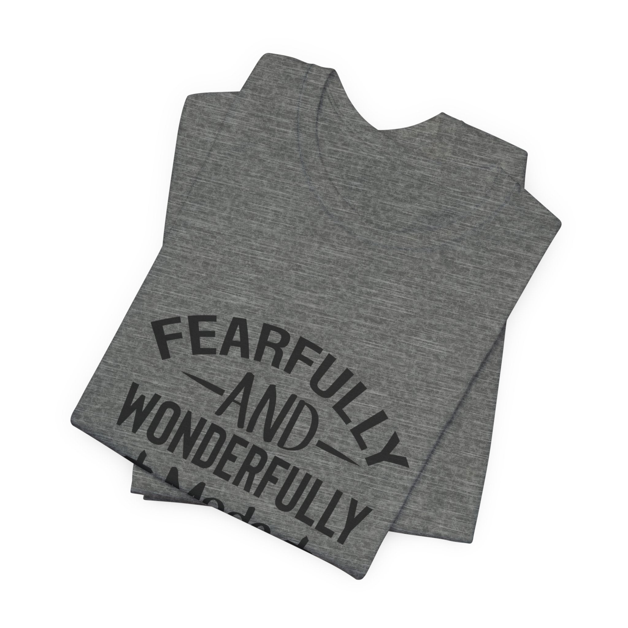 "Fearfully and Wonderfully Made" Psalm 139:14 Christian Faith T-Shirt