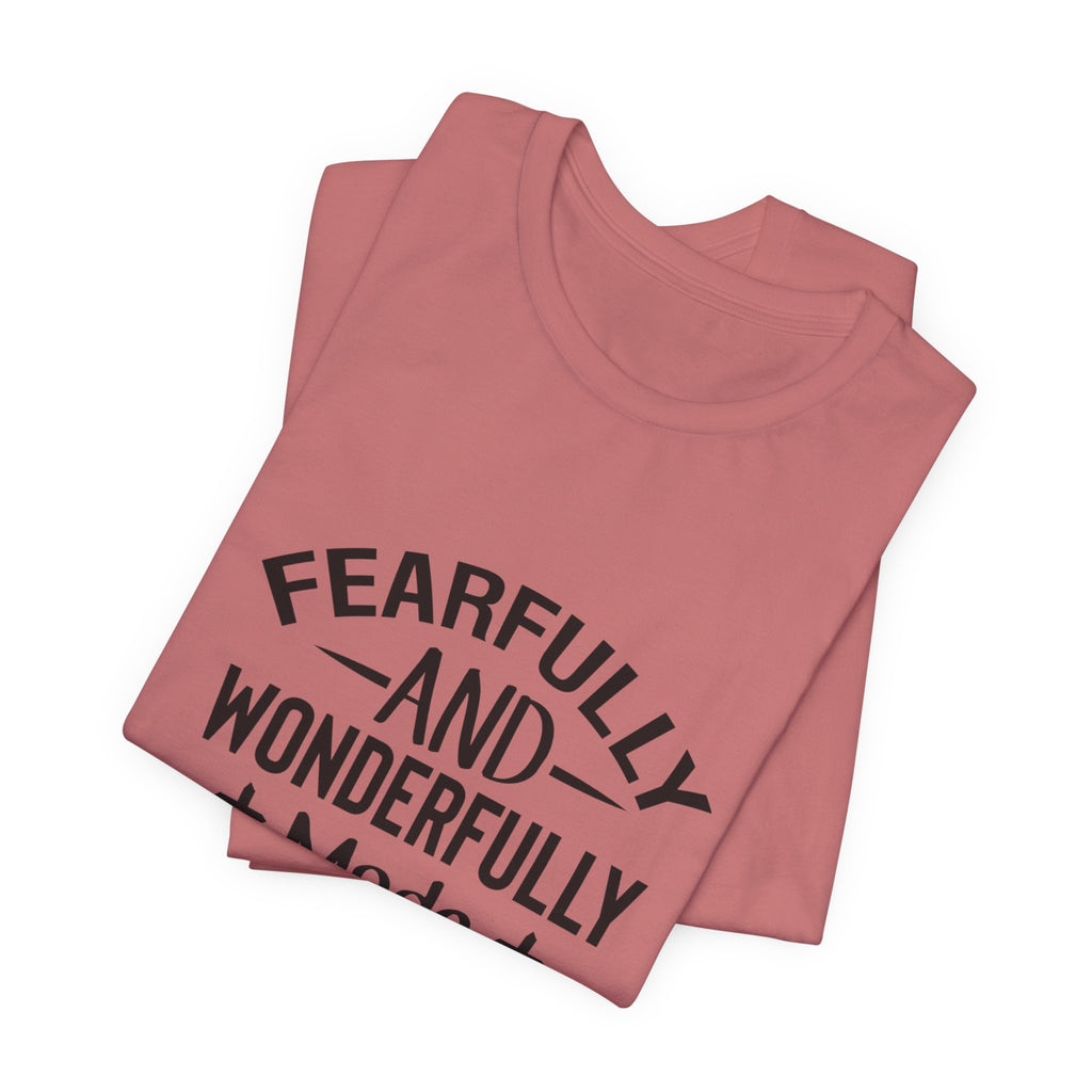 "Fearfully and Wonderfully Made" Psalm 139:14 Christian Faith T-Shirt