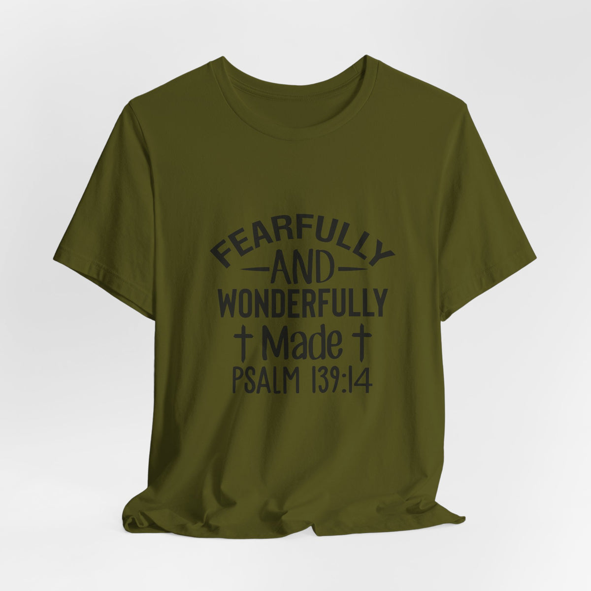 "Fearfully and Wonderfully Made" Psalm 139:14 Christian Faith T-Shirt