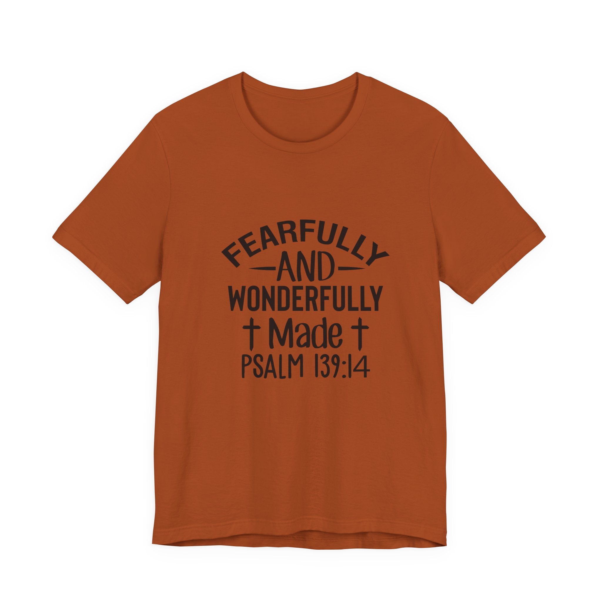 "Fearfully and Wonderfully Made" Psalm 139:14 Christian Faith T-Shirt