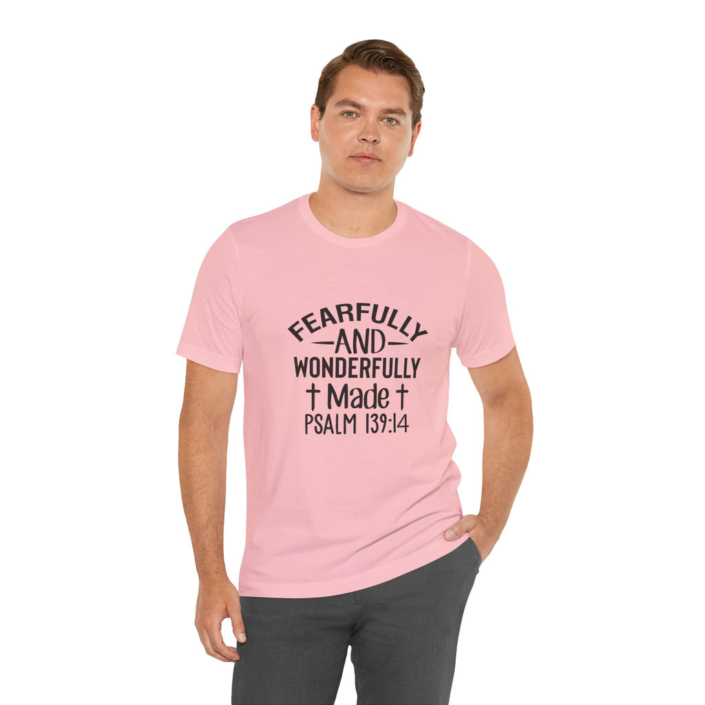 "Fearfully and Wonderfully Made" Psalm 139:14 Christian Faith T-Shirt