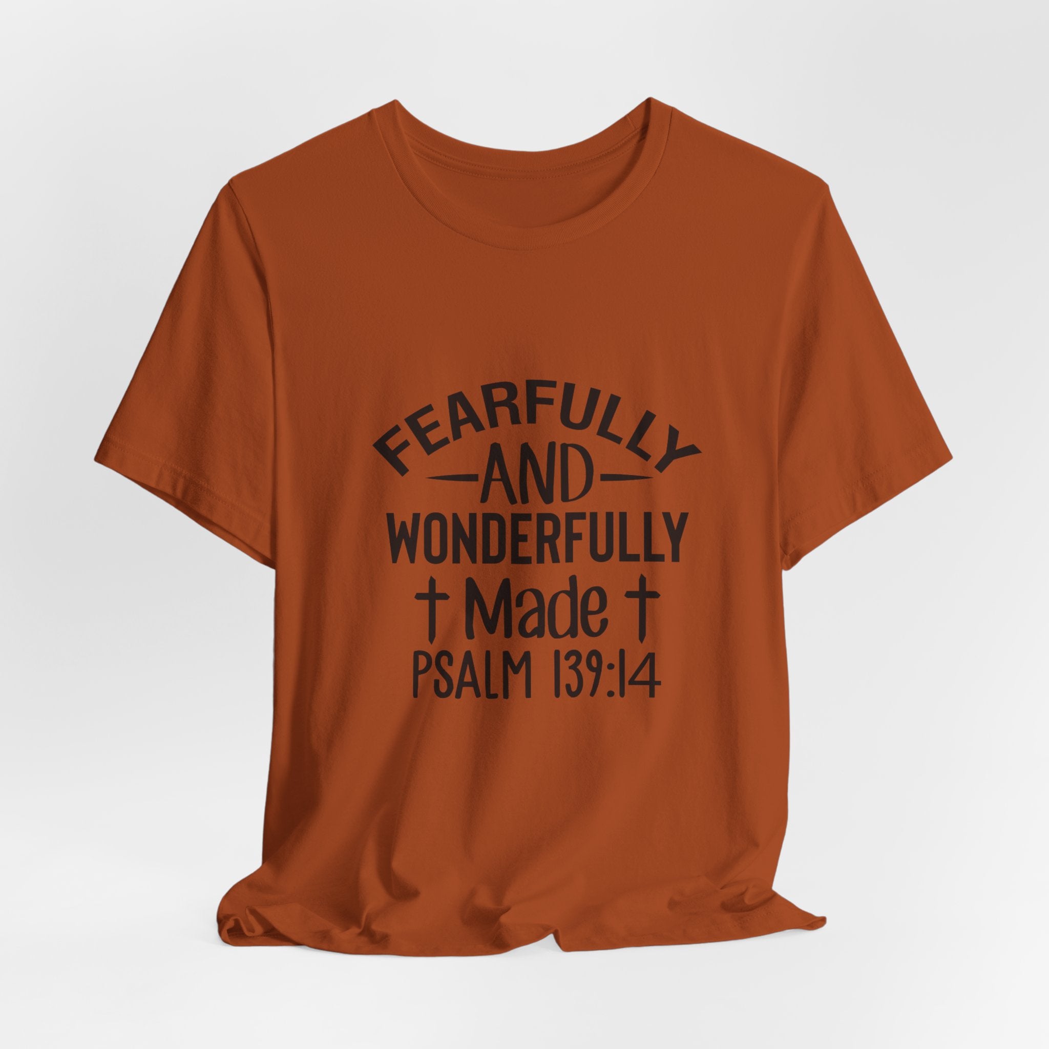 "Fearfully and Wonderfully Made" Psalm 139:14 Christian Faith T-Shirt
