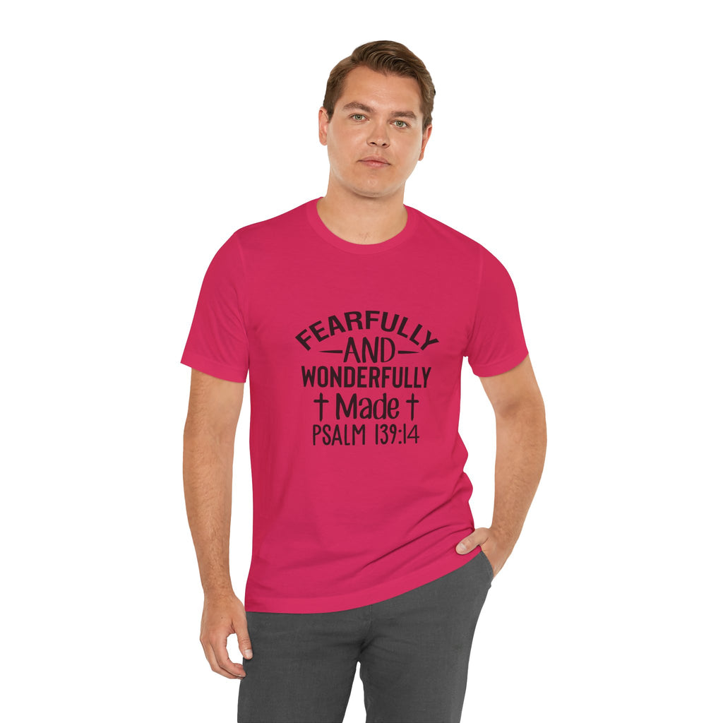 "Fearfully and Wonderfully Made" Psalm 139:14 Christian Faith T-Shirt