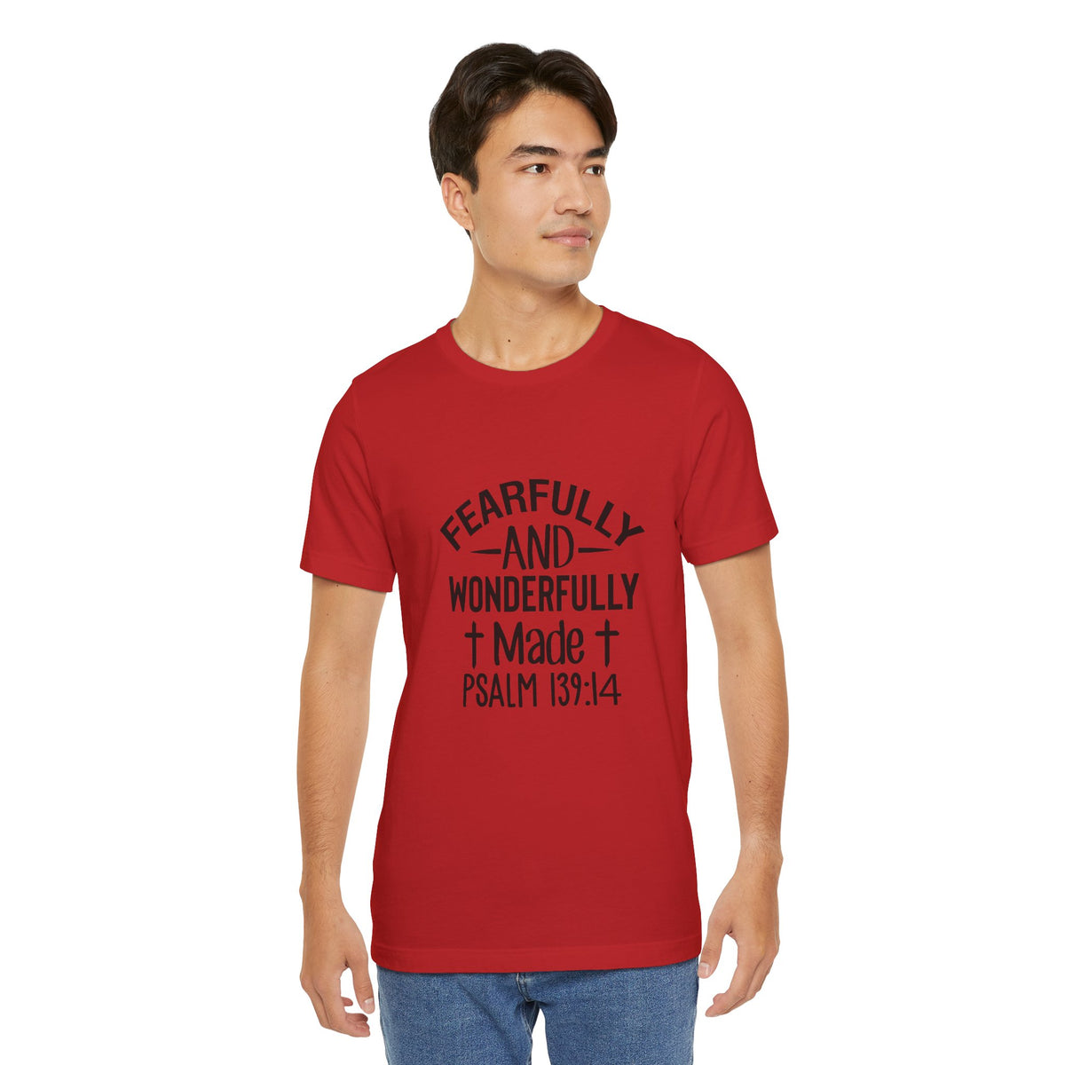 "Fearfully and Wonderfully Made" Psalm 139:14 Christian Faith T-Shirt