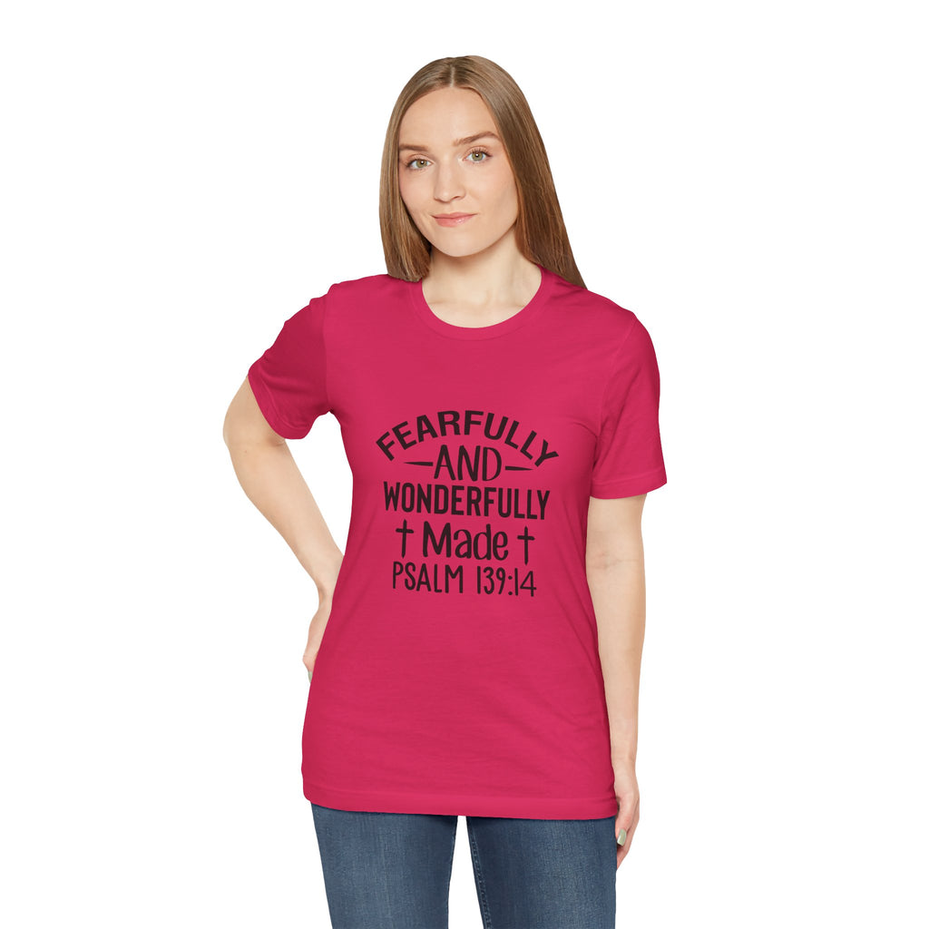 "Fearfully and Wonderfully Made" Psalm 139:14 Christian Faith T-Shirt