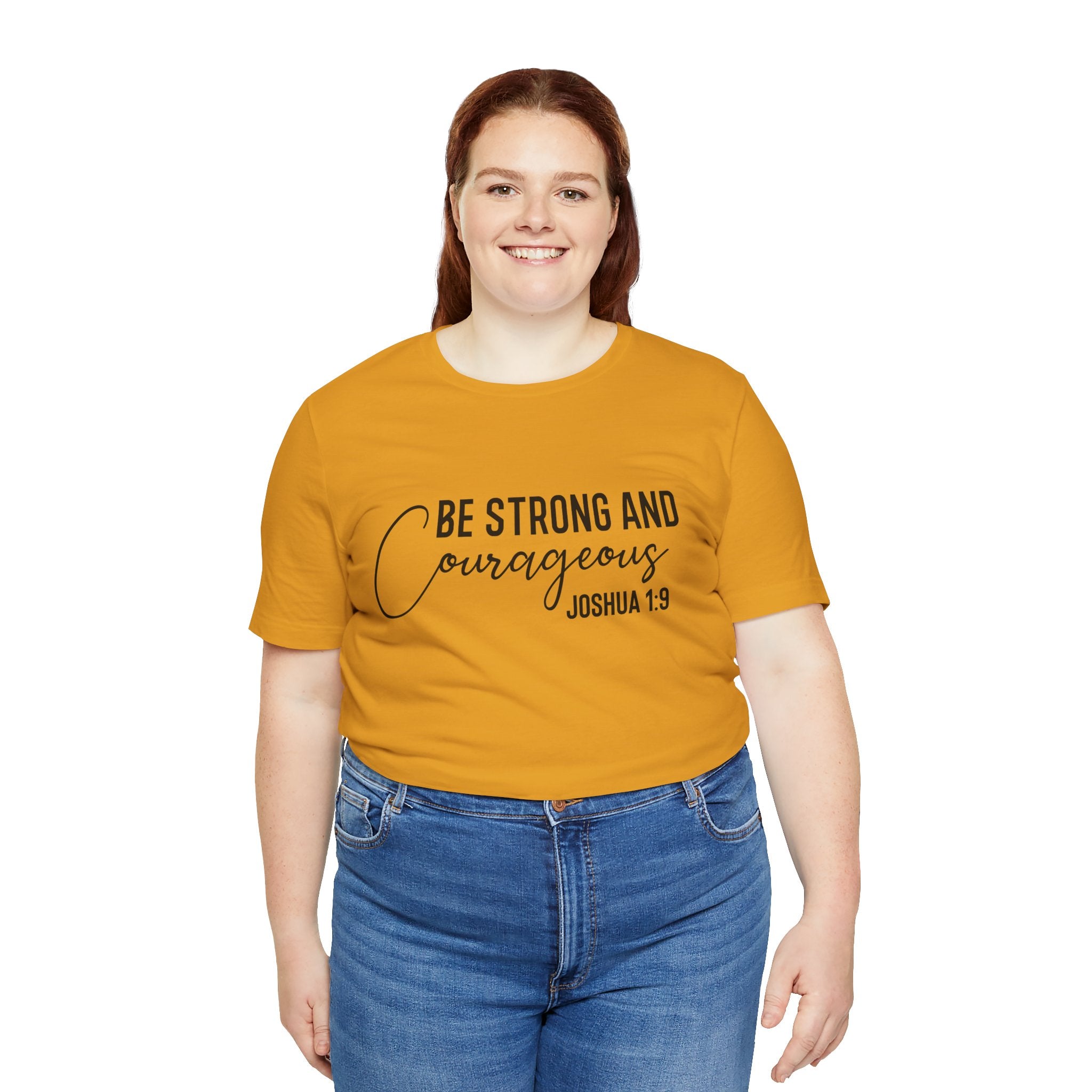 Be Strong and Courageous Joshua 1:9 Tee