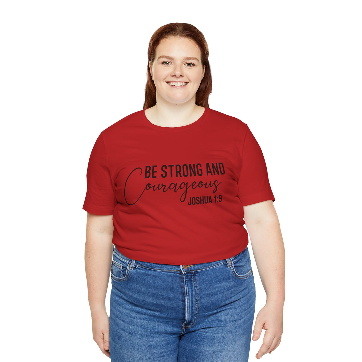 Be Strong and Courageous Joshua 1:9 Tee