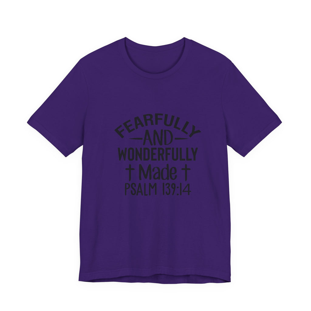 "Fearfully and Wonderfully Made" Psalm 139:14 Christian Faith T-Shirt