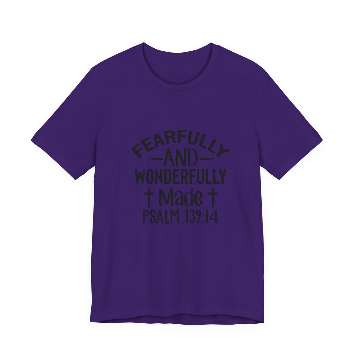 "Fearfully and Wonderfully Made" Psalm 139:14 Christian Faith T-Shirt