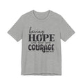 Having Hope Gives Courage T‑Shirt — 'Having Hope Will Give You Courage' Inspirational Tee (Job 18:11)