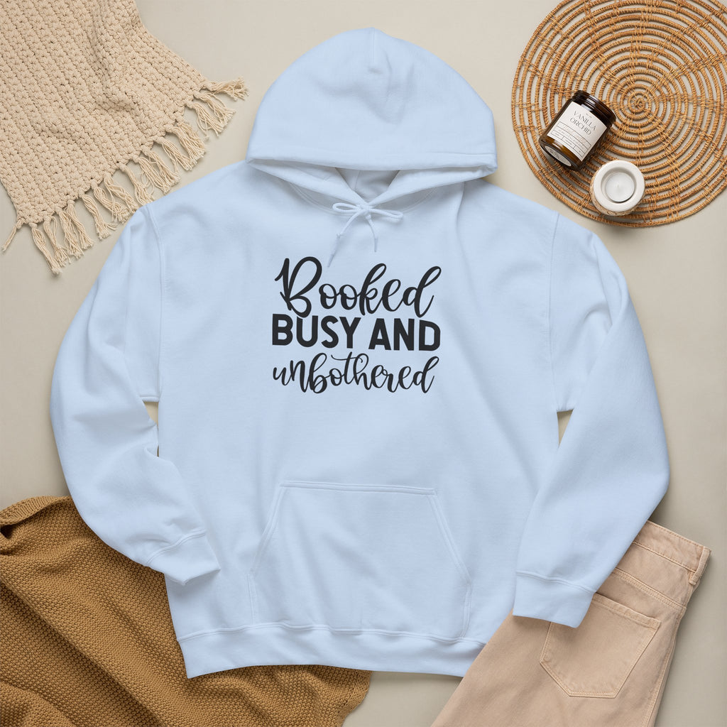 Booked, Busy and Unbothered Hoodie — Cozy Reading Lover Pullover
