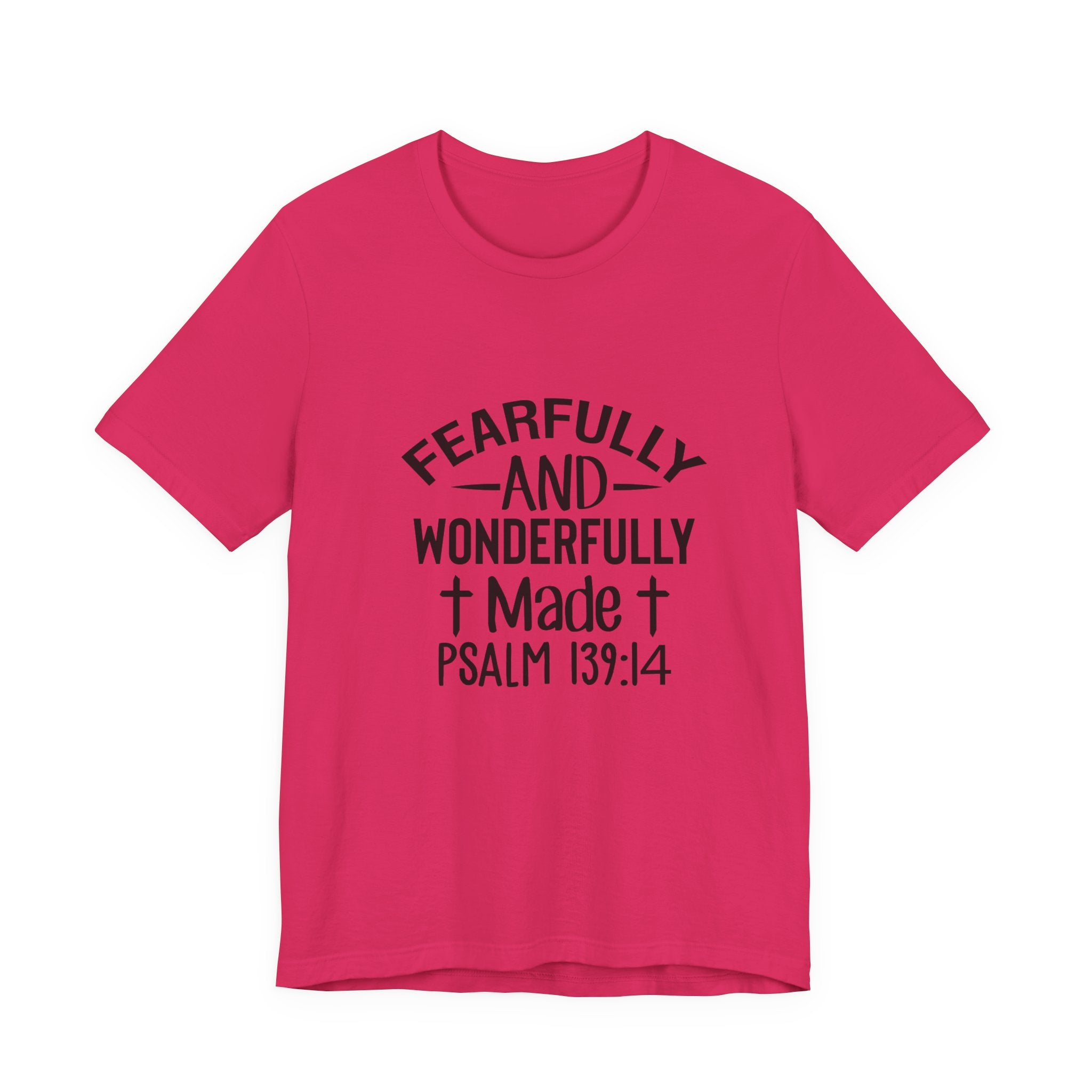 "Fearfully and Wonderfully Made" Psalm 139:14 Christian Faith T-Shirt