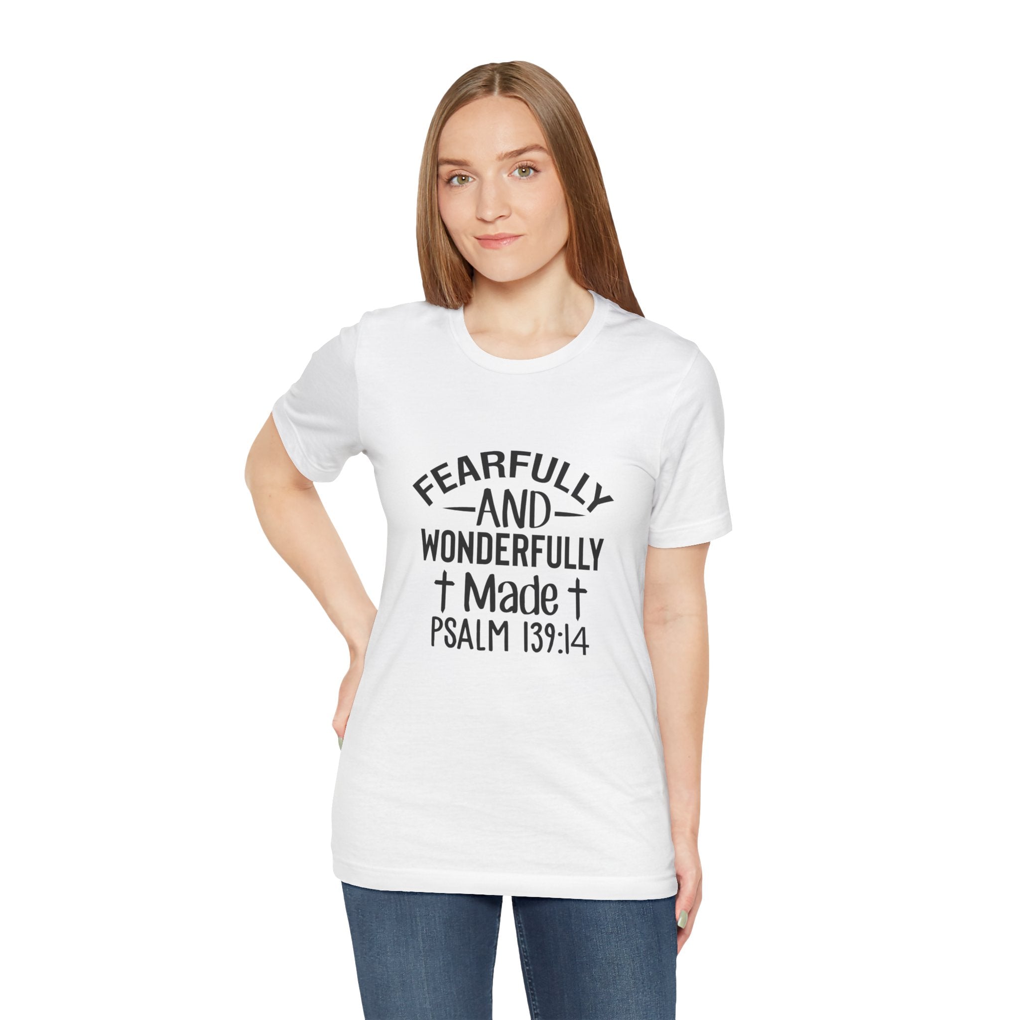 "Fearfully and Wonderfully Made" Psalm 139:14 Christian Faith T-Shirt