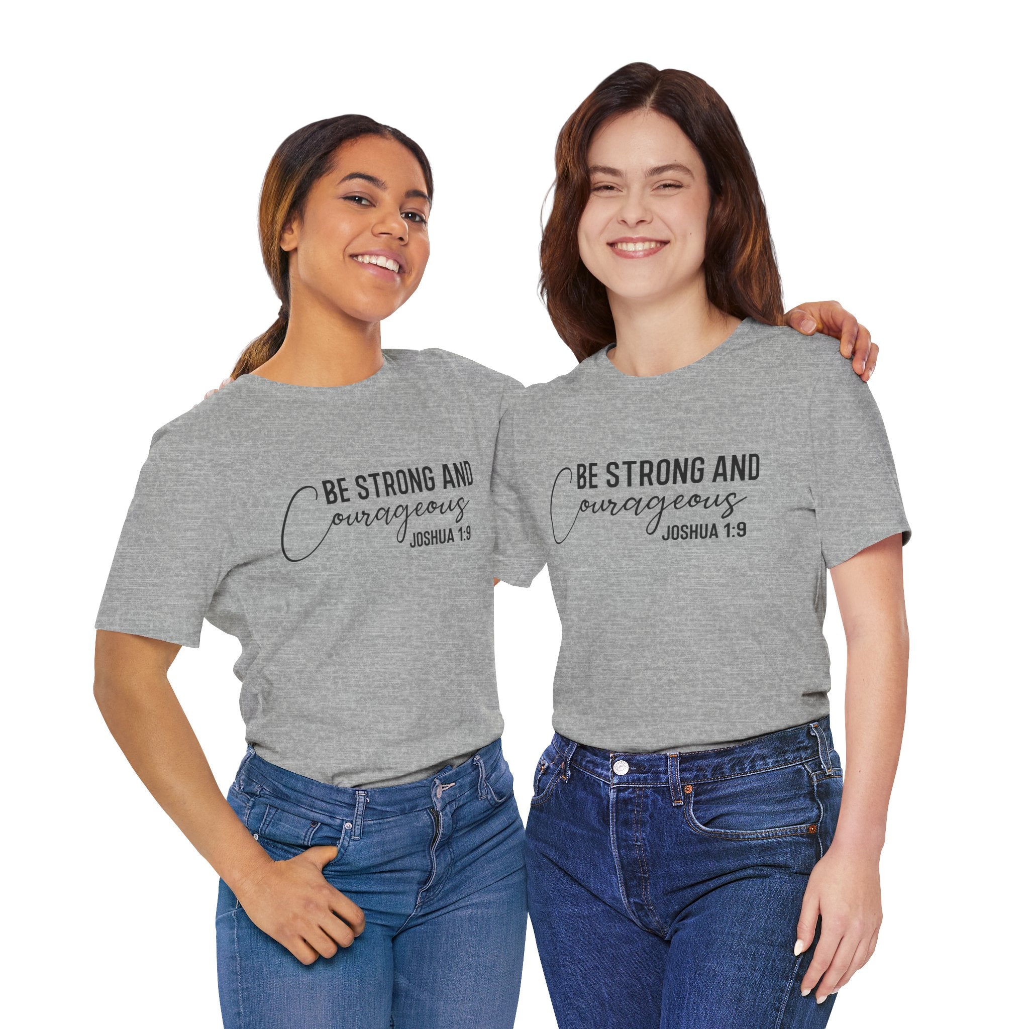 Be Strong and Courageous Joshua 1:9 Tee