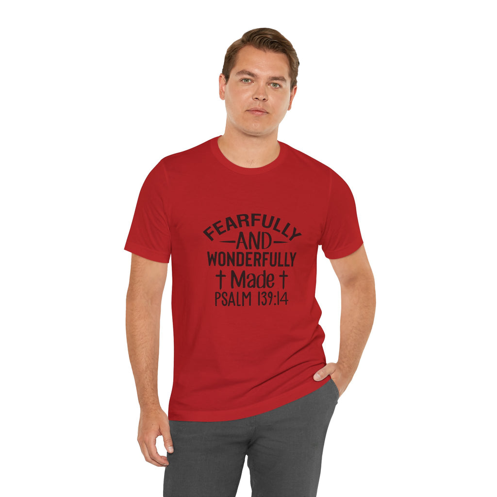 "Fearfully and Wonderfully Made" Psalm 139:14 Christian Faith T-Shirt