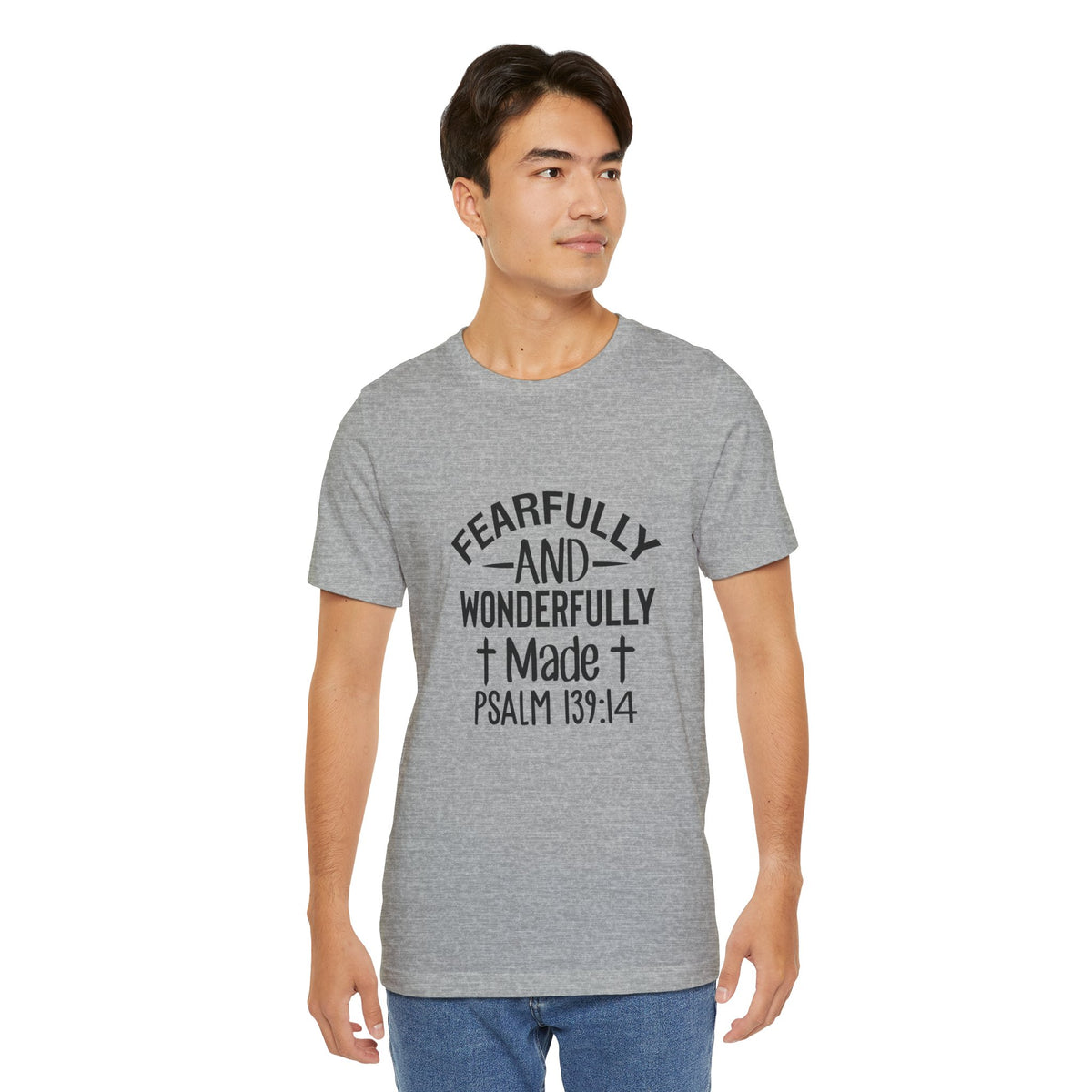 "Fearfully and Wonderfully Made" Psalm 139:14 Christian Faith T-Shirt