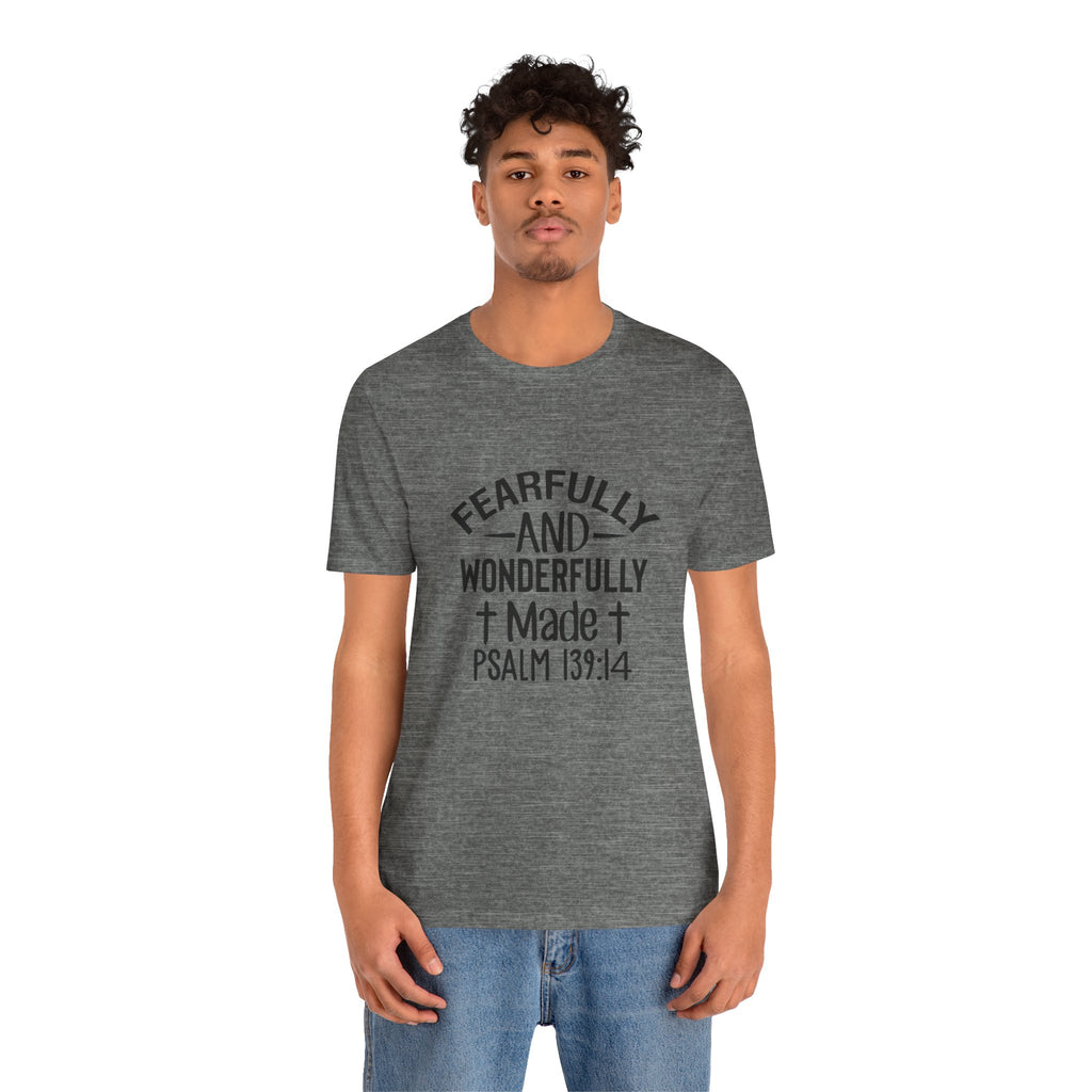 "Fearfully and Wonderfully Made" Psalm 139:14 Christian Faith T-Shirt