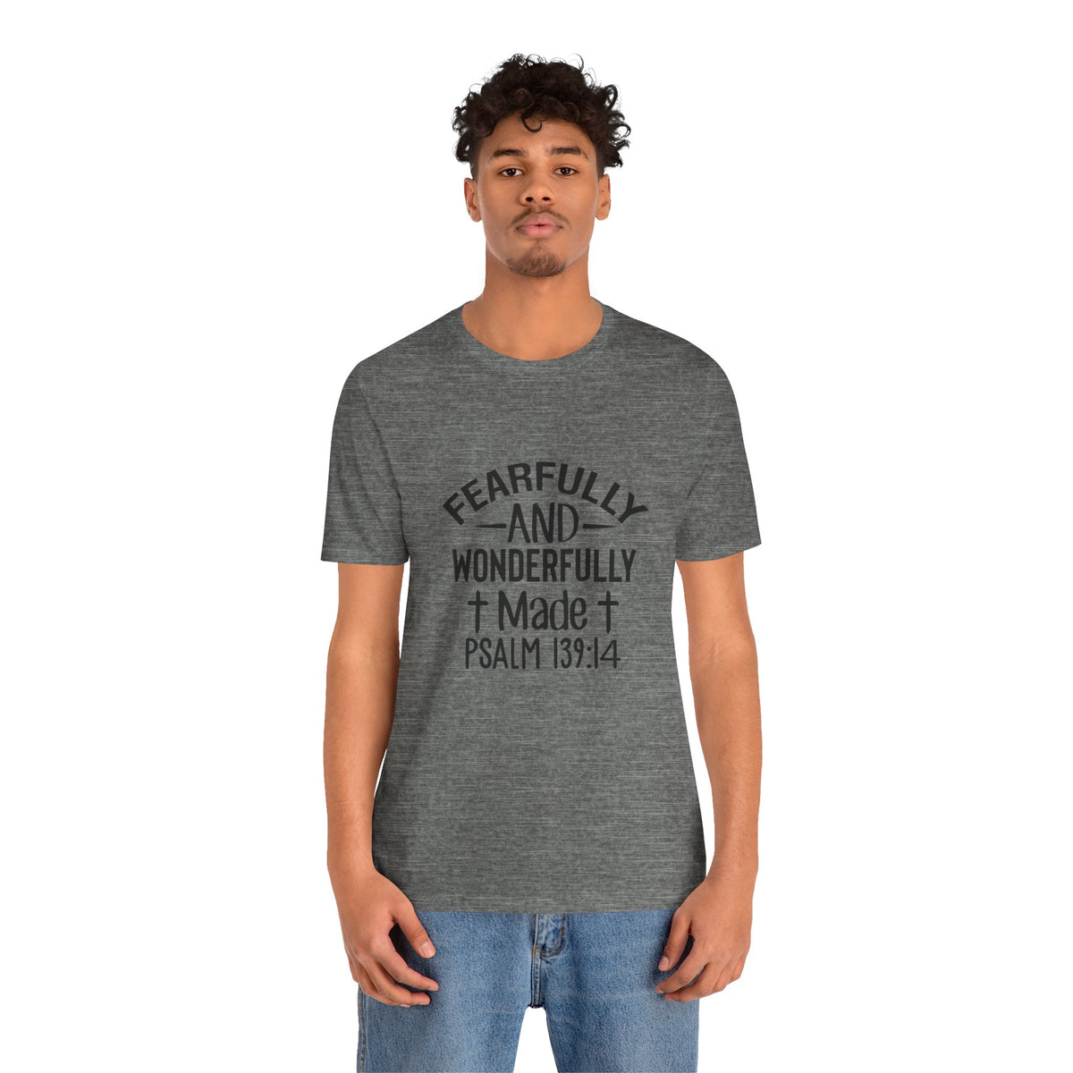 "Fearfully and Wonderfully Made" Psalm 139:14 Christian Faith T-Shirt