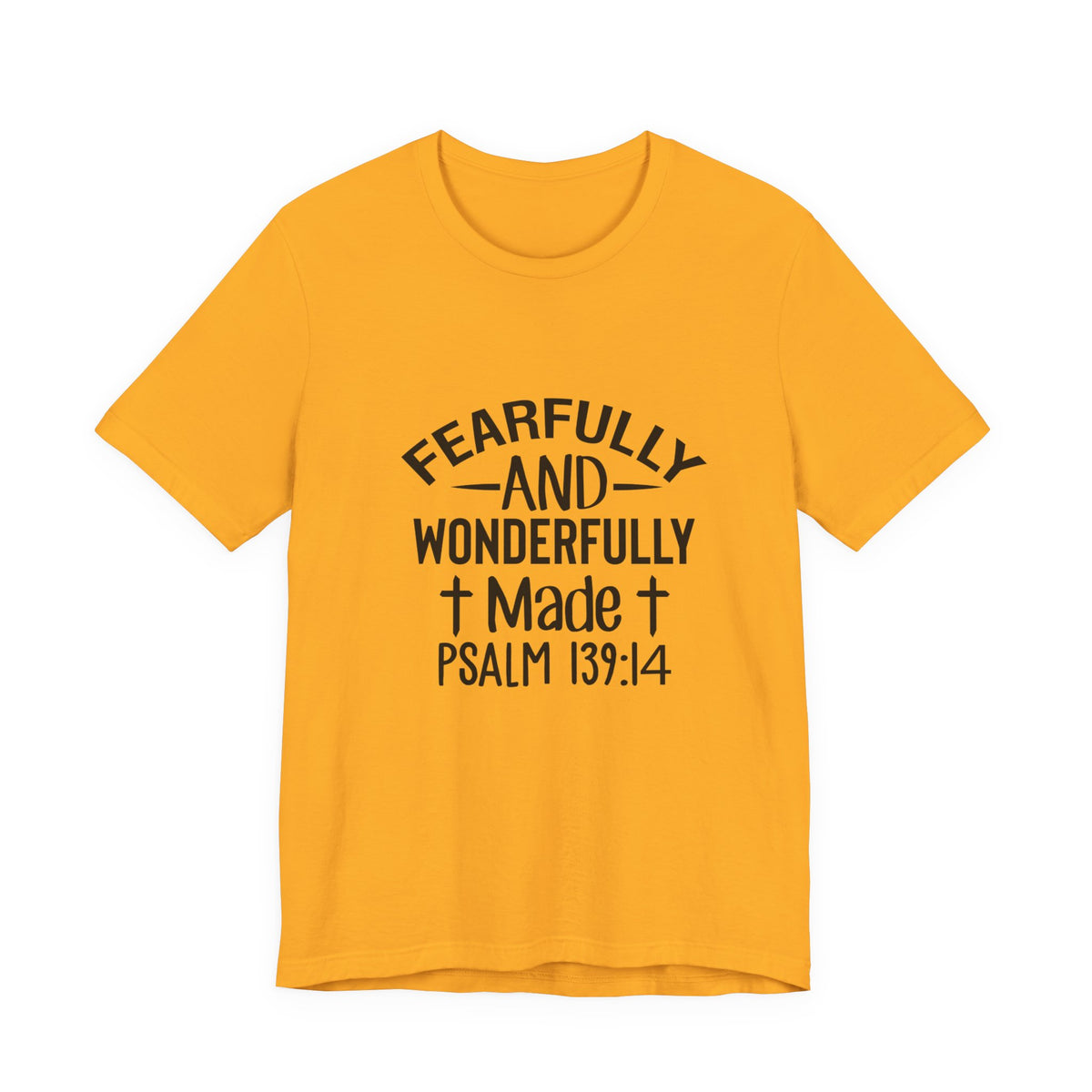 "Fearfully and Wonderfully Made" Psalm 139:14 Christian Faith T-Shirt